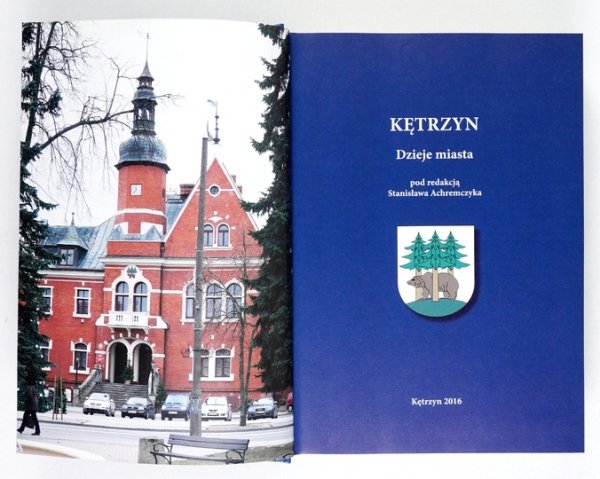 ACHREMCZYK Stanisław - Kętrzyn. Dzieje miasta. Pod red. ...