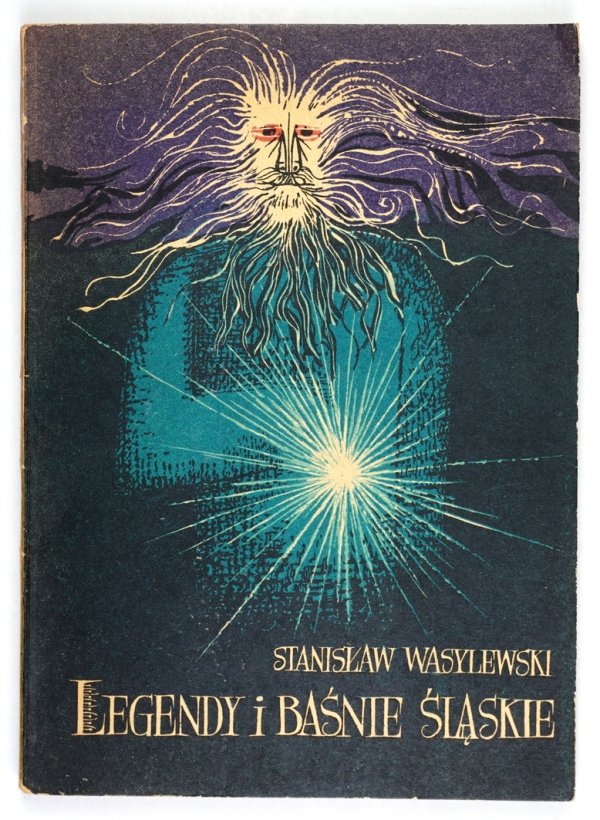 Wasylewski Stanisław - Legendy i baśnie śląskie. Opracował...