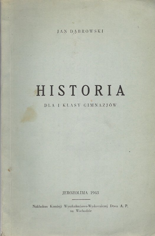 Dąbrowski Jan - Historia dla I klasy gimnazjów.