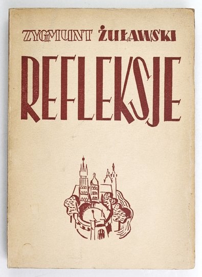 ŻUŁAWSKI Zygmunt - Refleksje.