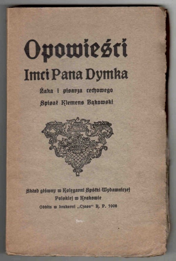 Bąkowski Klemens - Opowieści Imci Pana Dymka, żaka i pisarza cechowego