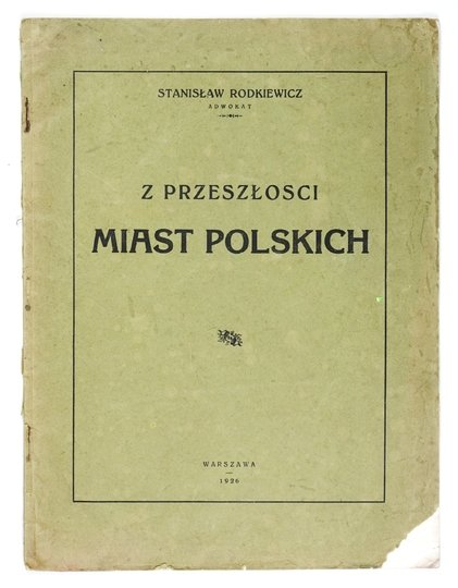 [Łask] RODKIEWICZ Stanisław - Z przeszłości miast polskich.