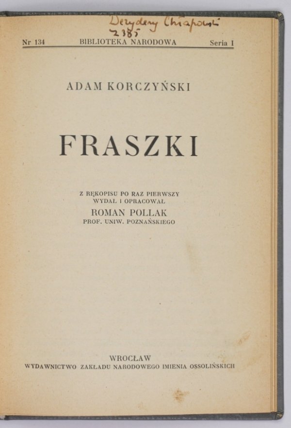 Korczyński Adam - Fraszki. Z rękopisu po raz pierwszy wydał i opracował Roman Pollak [BN]