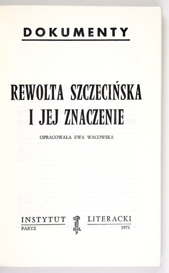 WACOWSKA Ewa - Rewolta szczecińska i jej znaczenie. Oprac. ...