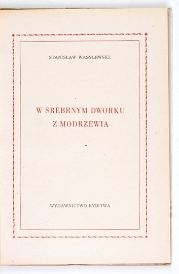 WASYLEWSKI Stanisław - W srebrnym dworku z modrzewia