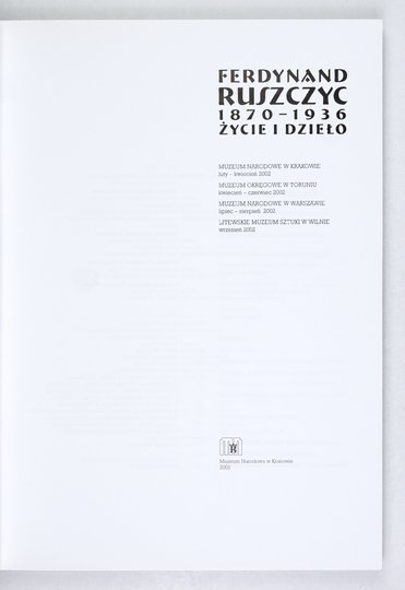[KATALOG]. Muzeum Narodowe w Krakowie. Ferdynand Ruszczyc 1870-1936. Życie i dzieło.