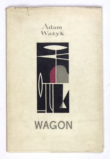 WAŻYK Adam - Wagon. Wiersze.