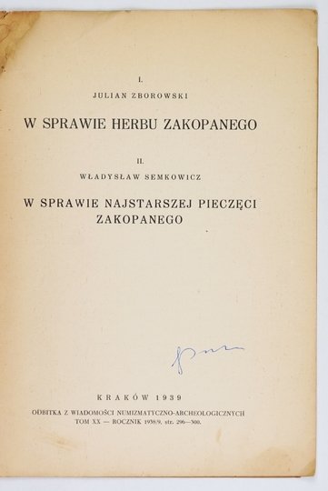 ZBOROWSKI Julian - W sprawie herbu Zakopanego [oraz] SEMKOWICZ Władysław — W sprawie najstarszej pieczęci Zakopanego.