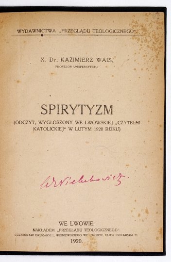 WAIS Kazimierz - Spirytyzm. (Odczyt, wygłoszony we lwowskiej &quot;Czytelni Katolickiej&quot; w lutym 1920 roku).