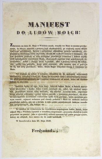 Manifest do ludów Moich! Zdarzenia na dniu 15. Maja w Wiedniu  zaszłe, wraziły we Mnie to smutne przekonanie, że fakcya anarchii z pomocą legii akademickiej, po większej części obcym wpływem uwiedzionej [...] chciała Mi wydrzeć wolność w działaniu, aby ty