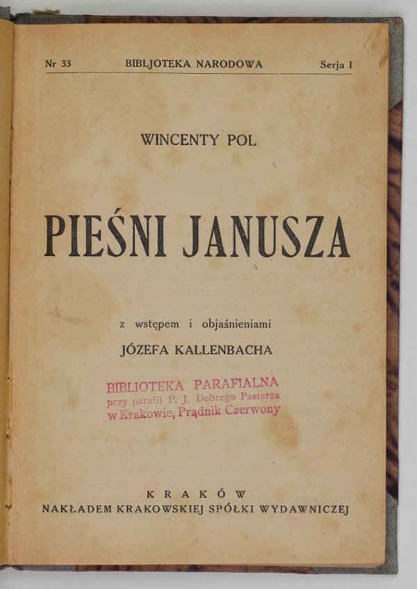 Pol Wincenty - Pieśni Janusza. Z wstępem i objaśnieniami Józefa Kallenbacha. [BN]