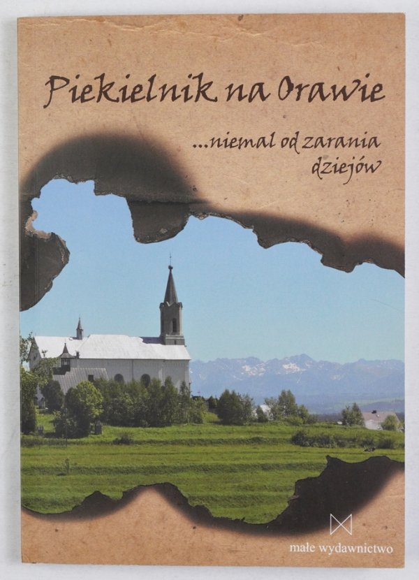 Piekielnik na Orawie...niemal od zarania dziejów