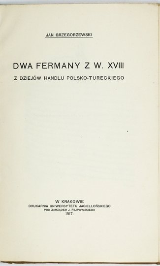 GRZEGORZEWSKI Jan - Dwa fermany z w. XVIII. Z dziejów handlu polsko-tureckiego