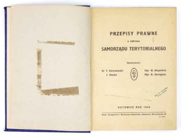 KARCZEWSKI T., HAUKE J., NIEPIEKŁO W., SKRZYPIEC O. - Przepisy prawne z zakresu samorządu terytorialnego. Opracowali ...