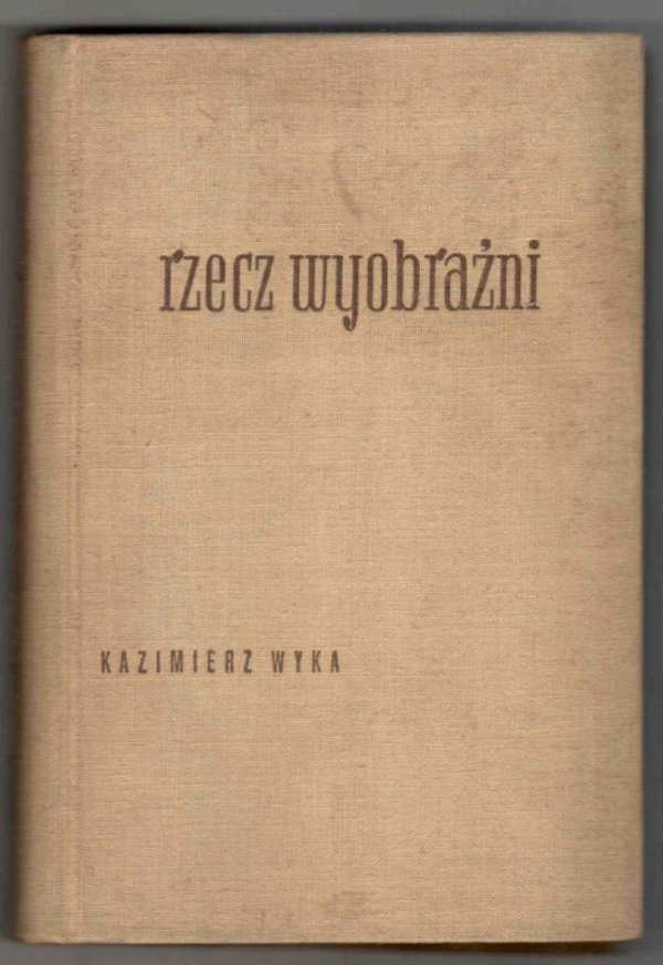 Wyka Kazimierz - Rzecz wyobraźni