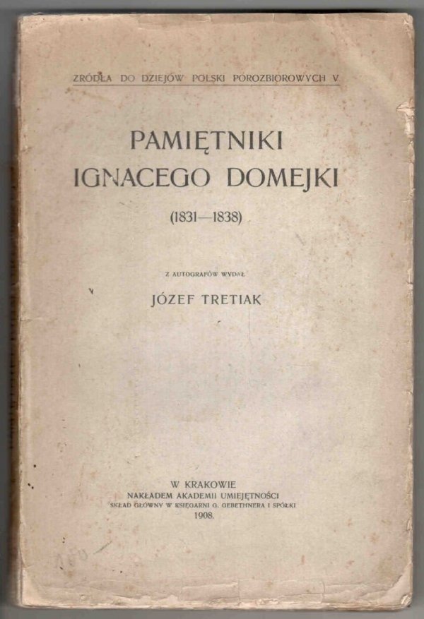 Pamiętniki Ignacego Domejki (1831-1838). Z autografów wydał Józef Tretiak