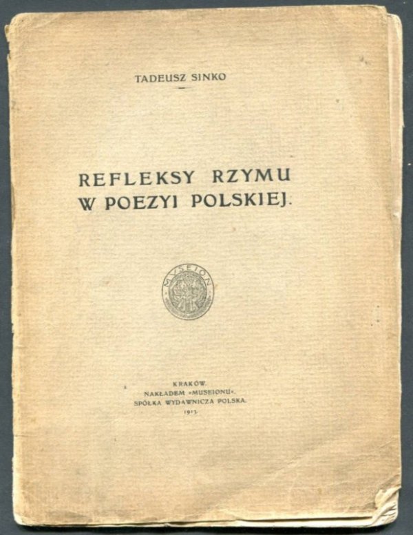 Sinko Tadeusz -Refleksy Rzymu w poezyi polskiej