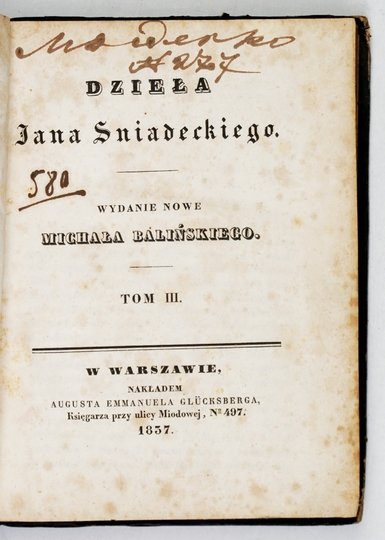 ŚNIADECKI Jędrzej - Dzieła. Wydanie nowe Michała Balińskiego. T. 3. Warszawa 1837