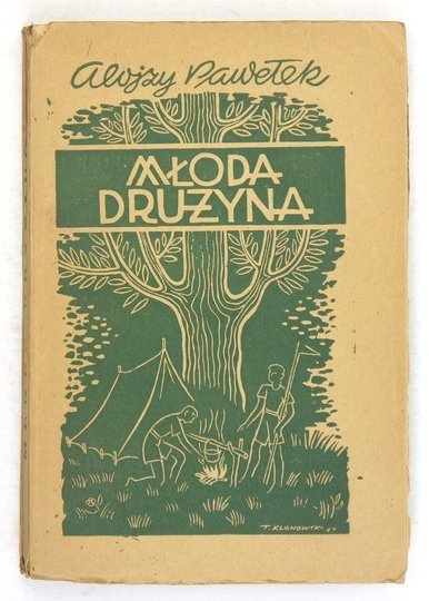 PAWEŁEK Alojzy - Młoda drużyna. Podręcznik pracy harcerskiej w drużynie. Wyd. VI.