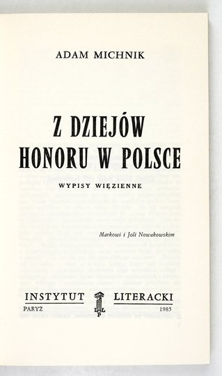 MICHNIK Adam - Z dziejów honoru w Polsce. Wypisy więzienne