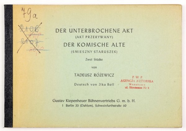 RÓŻEWICZ Tadeusz - Der unterbrochene Akt (Akt przerywany), Der Komische Alte (Śmieszny staruszek). Zwei Stücke. Deutsch von Ilka Boll.