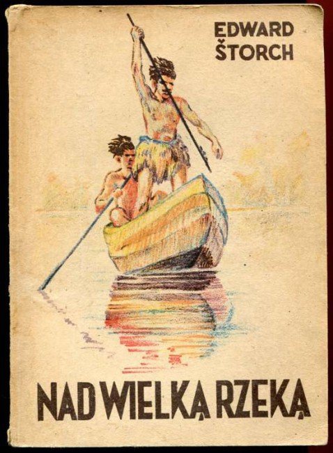 Storch Edward - Nad wielką rzeką.