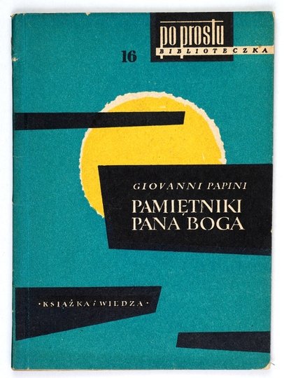 PAPINI Giovanni - Pamiętniki Pana Boga. 1957