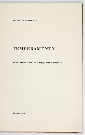 JAKUBOWSKA Bogna - Temperamenty. Adam Młodzianowski - Jerzy Jarnuszkiewicz.