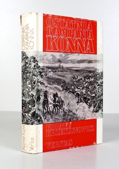 KRZECZUNOWICZ Kornel - Ostatnia kampania konna. Działania jazdy polskiej przeciw Armii Konnej Budiennego w 1920 roku. Przedmowa Stanisław Kopański.