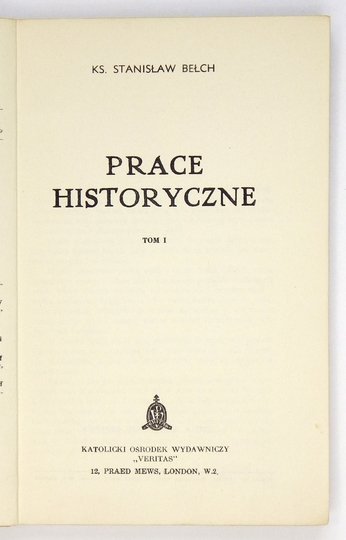 BEŁCH Stanisław - Prace historyczne. Tom 1.