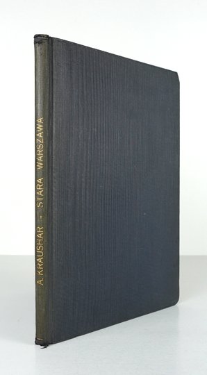 KRAUSHAR Alexander - Warszawa za Stanisława Augusta (1764-1795).