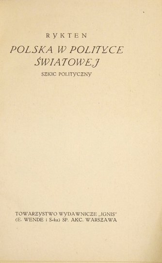 [TENNENBAUM Henryk]. Rykten [pseud.] - Polska w polityce światowej. Szkic polityczny.
