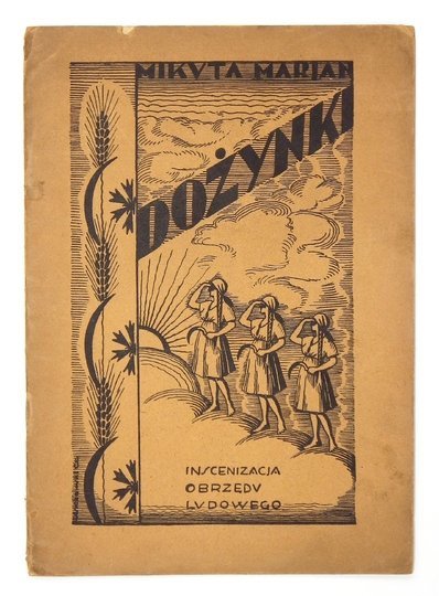 MIKUTA Marjan - Dożynki. Inscenizacja obrzędu ludowego. Okładkę wykonał Czesław Lenczowski