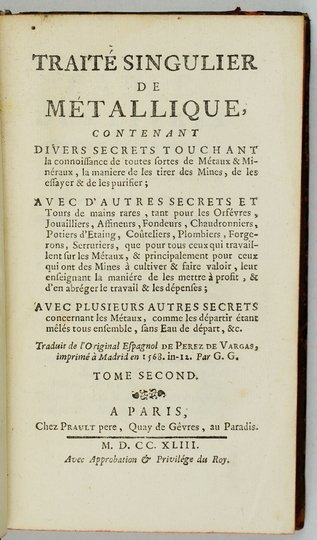 PEREZ de Vargas [Bernardo] - Traité singulier de métallique [...] 1743 Dotyczy hutnictwa, metalurgii i górnictwa rud metali