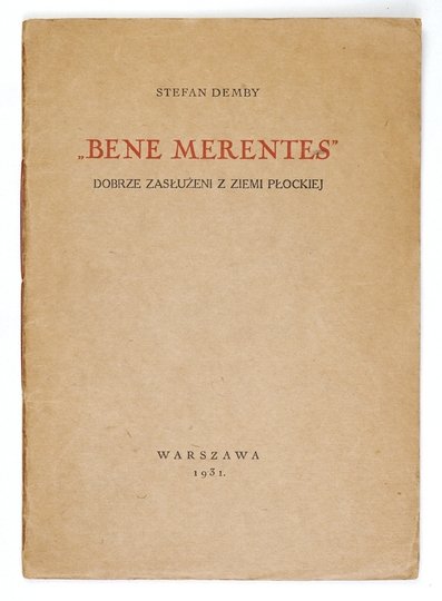 DEMBY Stefan - "Bene merentes". Dobrze zasłużeni z Ziemi Płockiej