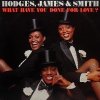 Hodges, James & Smith - What Have You Done For Love? (LP)