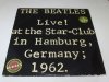 The Beatles - Live! At The Star-Club In Hamburg, Germany; 1962 (2LP)