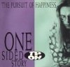 The Pursuit Of Happiness - One Sided Story (LP)