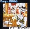 Dimple Minds - Durstige Männer (CD)