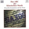 Das ABC Der Klassischen Musik (Die Großen Komponisten Und Ihre Werke) (CD)