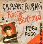 Plastic Bertrand - Ça Plane Pour Moi / Pogo Pogo (7'')