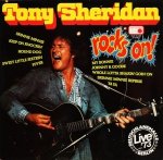 Tony Sheridan - Rocks On! (Live '73 Deutschlandhalle, Berlin) (LP)
