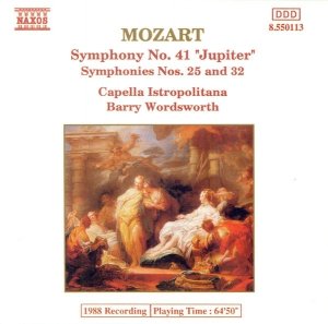 Mozart, Capella Istropolitana, Barry Wordsworth - Symphony No. 41 Jupiter / Symphonies Nos. 25 And 32 (CD)
