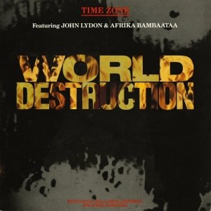Time Zone Featuring John Lydon & Afrika Bambaataa - World Destruction (12'')