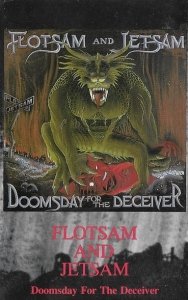 Flotsam And Jetsam - Doomsday For The Deceiver (MC)