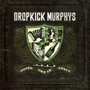 Dropkick Murphys - Going Out In Style (CD)