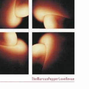 The Marcus Pepper Love Revue - TheMarcusPepperLoveRevue (CD)