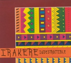 Irakere - Indestructible (CD)