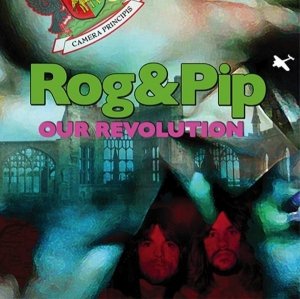 Rog & Pip - Our Revolution (CD)