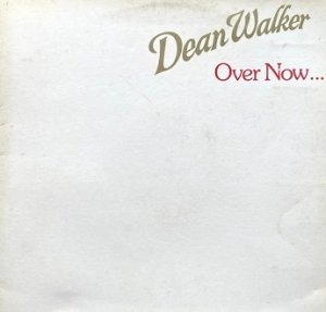 Dean Walker - Over Now (LP)